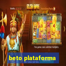 beto plataforma